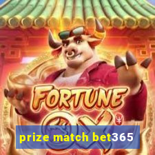 prize match bet365